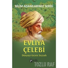 Evliya Çelebi - Bilim Adamlarımız