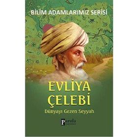 Evliya Çelebi - Bilim Adamlarımız