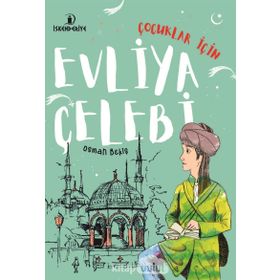 Evliya Çelebi - Çocuklar İçin - Kolektif