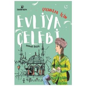 Evliya Çelebi - Çocuklar İçin - Kolektif