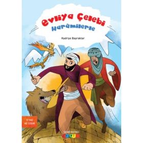 Evliya Çelebi Haramilerle - Kadriye Bayraktar