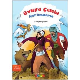 Evliya Çelebi Haramilerle - Kadriye Bayraktar
