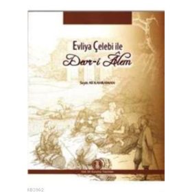 Evliya Çelebi ile Devr-i Alem - Seyit Ali Kahraman