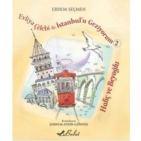 Evliya Çelebi ile İstanbul'u Geziyorum - 2 : Haliç ve Beyoğlu