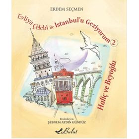 Evliya Çelebi ile İstanbul'u Geziyorum - 2 : Haliç ve Beyoğlu