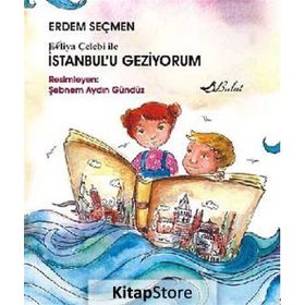 Evliya Çelebi ile İstanbul’u Geziyorum - Erdem Seçmen