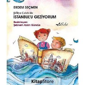Evliya Çelebi ile İstanbul’u Geziyorum - Erdem Seçmen