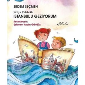 Evliya Çelebi ile İstanbul’u Geziyorum - Erdem Seçmen