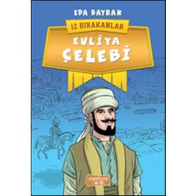 Evliya Çelebi - İz Bırakanlar - Eda Bayrak