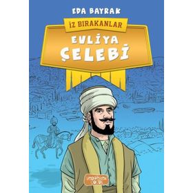 Evliya Çelebi - İz Bırakanlar - Eda Bayrak