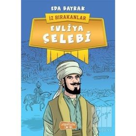 Evliya Çelebi - İz Bırakanlar - Eda Bayrak
