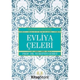 Evliya Çelebi - Osmanlı'nın Bilgeleri - Doç. Dr. Nurettin Gemici