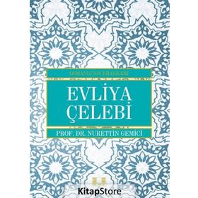 Evliya Çelebi - Osmanlı'nın Bilgeleri - Doç. Dr. Nurettin Gemici