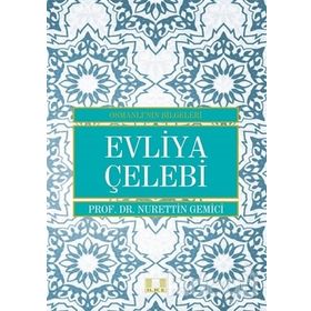 Evliya Çelebi - Osmanlı'nın Bilgeleri - Doç. Dr. Nurettin Gemici