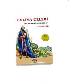 EVLIYA ÇELEBI SEYAHATNAMEDEN SEÇMELER - EVLIYA ÇELEBI