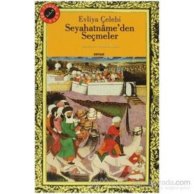 EVLIYA ÇELEBI SEYAHATNAMEDEN SEÇMELER - EVLIYA ÇELEBI