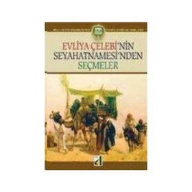 EVLIYA ÇELEBI SEYAHATNAMEDEN SEÇMELER - EVLIYA ÇELEBI