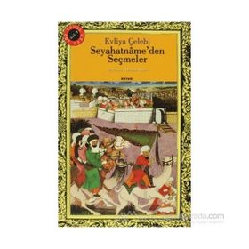 EVLIYA ÇELEBI SEYAHATNAMEDEN SEÇMELER - EVLIYA ÇELEBI