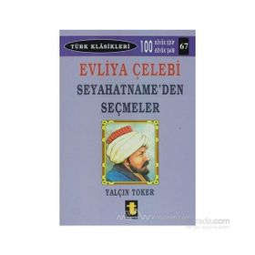 EVLIYA ÇELEBİ SEYAHATNAMEDEN SEÇMELER - YALÇIN TOKER