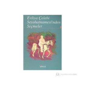EVLIYA ÇELEBI SEYAHATNAMESI - GENEL
