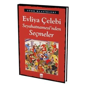 Evliya Çelebi Seyahatnamesi' nden - Seçmeler