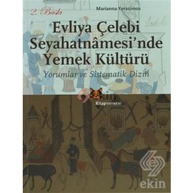 Evliya Çelebi Seyahatnamesi’nde Yemek Kültürü - Evliya Çelebi