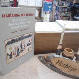 Evliya Çelebi Seyahatnamesi'nde Yemek Kültürü - Yorumlar ve Sistematik Dizin - Marianna Yerasimos