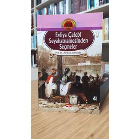 EVLIYA ÇELEBİ SEYAHATNAMESINDEN SEÇMELER - ALI BERAT ALPTEKIN