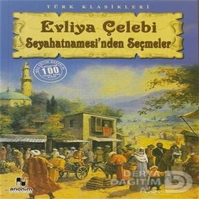 Evliya Çelebi Seyahatnamesinden Seçmeler - Anonim