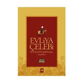EVLIYA ÇELEBİ SEYAHATNAMESI'NDEN SEÇMELER (CILTLI) - HÜSEYİN NIHAL ATSIZ
