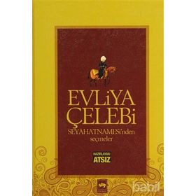 EVLIYA ÇELEBİ SEYAHATNAMESI'NDEN SEÇMELER (CILTLI) - HÜSEYİN NIHAL ATSIZ