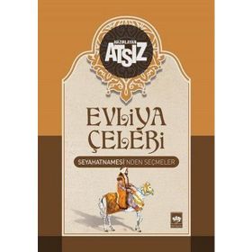 EVLIYA ÇELEBİ SEYAHATNAMESI'NDEN SEÇMELER (CILTLI) - HÜSEYİN NIHAL ATSIZ