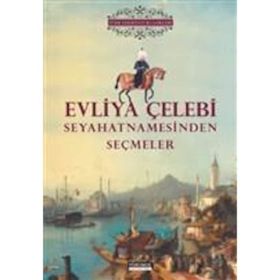 Evliya Çelebi Seyahatnamesinden Seçmeler - Yörünge Yayinlari