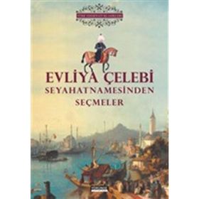 Evliya Çelebi Seyahatnamesinden Seçmeler - Yörünge Yayinlari