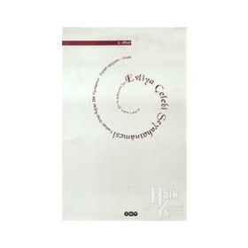 EVLIYA ÇELEBİ SEYAHATNÂMESI 2. KITAP TOPKAPI SARAYI BAĞDAT 304 YAZMASININ TRANSKRIPSIYONU - SEYIT ALI KAHRAMAN;YÜCEL DAĞLI;ZEKERIYA KURŞUN