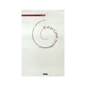 EVLIYA ÇELEBİ SEYAHATNÂMESI 2. KITAP TOPKAPI SARAYI BAĞDAT 304 YAZMASININ TRANSKRIPSIYONU - SEYIT ALI KAHRAMAN;YÜCEL DAĞLI;ZEKERIYA KURŞUN