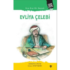 Evliya Çelebi Sıra Dışı Bir Seyyah-Türkiye Diyanet Vakfı Yayınları