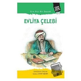 Evliya Çelebi Sıra Dışı Bir Seyyah-Türkiye Diyanet Vakfı Yayınları