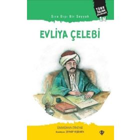 Evliya Çelebi Sıra Dışı Bir Seyyah-Türkiye Diyanet Vakfı Yayınları