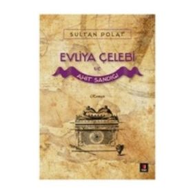 Evliya Çelebi ve Ahit Sandığı - Sultan Polat