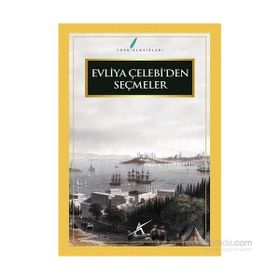 EVLIYA ÇELEBI'DEN SEÇMELER - EVLIYA ÇELEBI