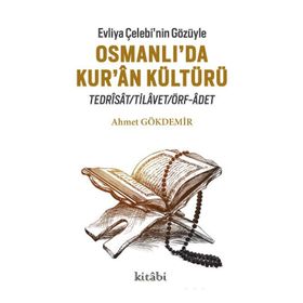 Evliya Çelebi’nin Gözüyle Osmanlı'da Kur'an Kültürü - Evliya Çelebi