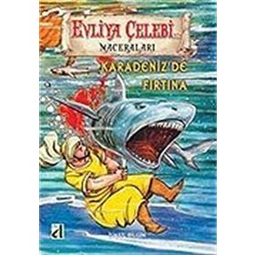 Evliya Çelebinin Maceraları - Karadeniz’de Fırtına - İsmail Bilgin