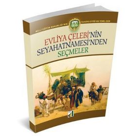 EVLIYA ÇELEBI´NIN SEYAHATNAMESI´NDEN SEÇMELER - İSMAIL BILGIN
