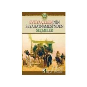 EVLIYA ÇELEBI´NIN SEYAHATNAMESI´NDEN SEÇMELER - İSMAIL BILGIN
