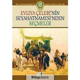 EVLIYA ÇELEBI´NIN SEYAHATNAMESI´NDEN SEÇMELER - İSMAIL BILGIN