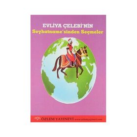 EVLIYA ÇELEBİ'NİN SEYHATNAME'SINDEN SEÇMELER - EVLIYA ÇELEBİ