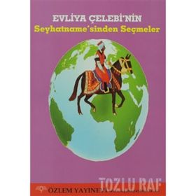 EVLIYA ÇELEBİ'NİN SEYHATNAME'SINDEN SEÇMELER - EVLIYA ÇELEBİ