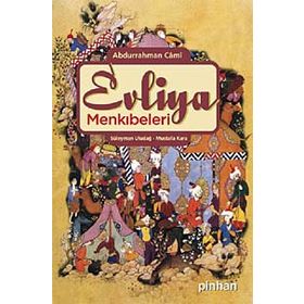 EVLIYA MENKIBELERİ NEFAHAT'ÜL ÜNS MIN HADARAT'IL KUDÜS - MUKADDES MAKAMLARDAN HUZUR NEFESLERI - MOLLA CAMI
