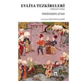 Evliya Tezkireleri - Feridüddin Attar